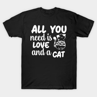 Fun Cat Shirts for Girls Guys All You Need is Love and a Cat T-Shirt